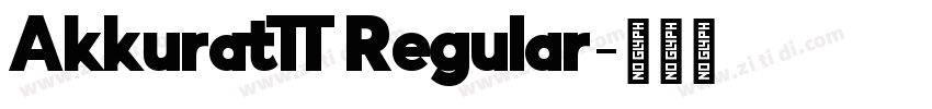 AkkuratTT Regular字体转换 AkkuratTT Regular字体转换
